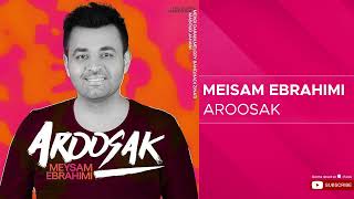 Meisam Ebrahimi - Aroosak ( میثم ابراهیمی - عروسک )