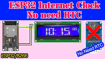Clock without RTC || Internet Clock using 16x2 LCD and ESP32 || Tricks to get NTP time for the ESP32