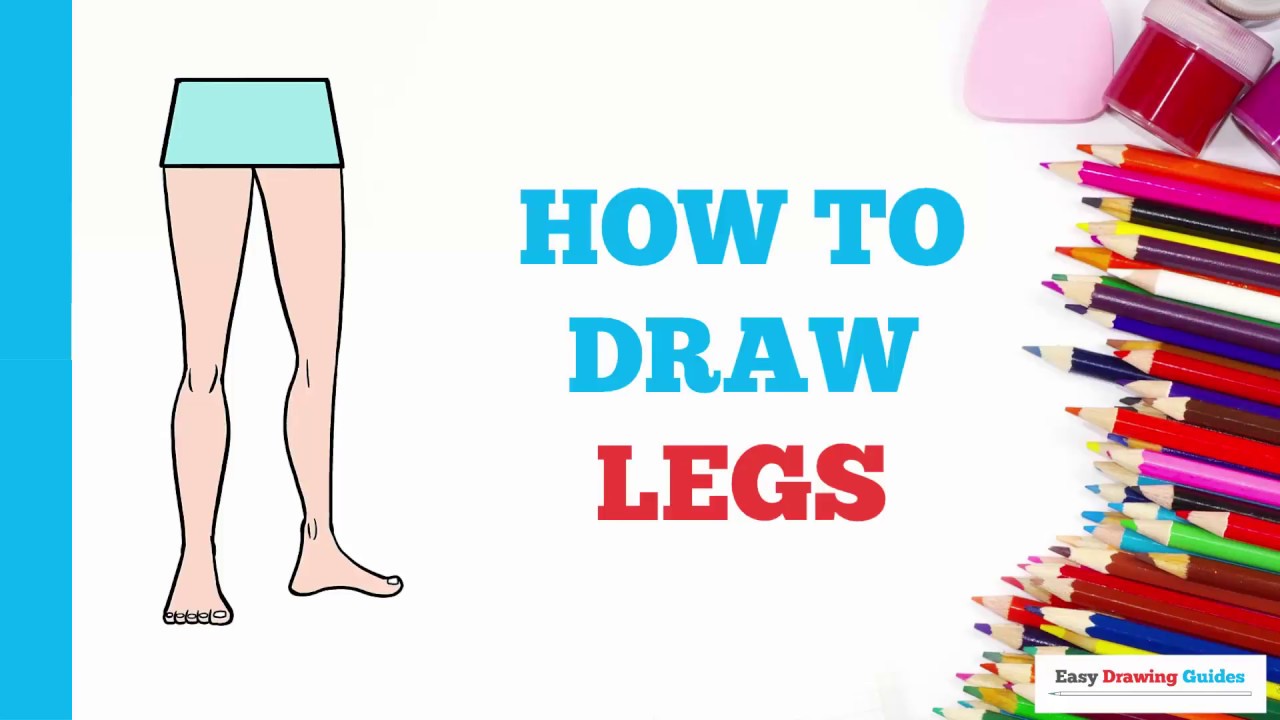 How to Draw Legs in a Few Easy Steps: Drawing Tutorial for Beginner Artists