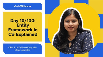 Day 10/100 | Entity Framework in C# Explained with Example | ORM & LINQ Made Easy