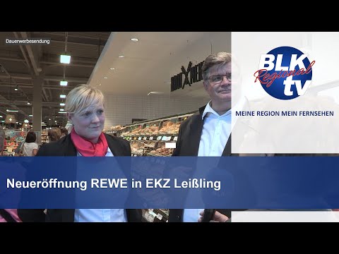 Neueröffnung REWE in EKZ Leißling