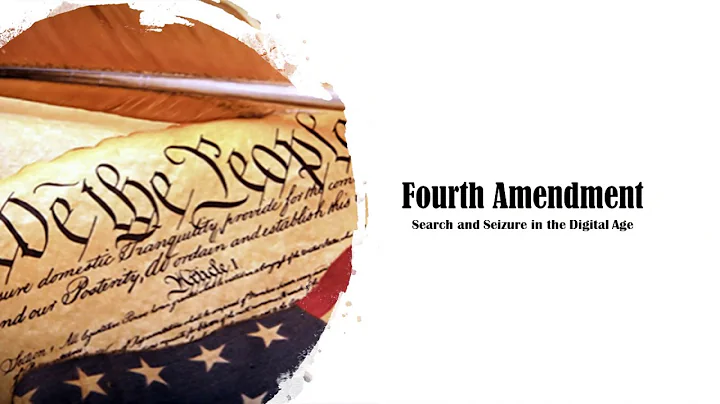 The 4th Amendment in the 21st Century