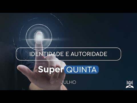 SUPER QUINTA - IDENTIDADE E AUTORIDADE