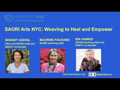 SAORI ARTS NYC: Weaving to Heal and Empower Video