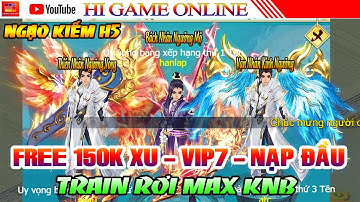 Game Private - Ngạo Kiếm H5 |  (IOS - Android PC) - Free VIP 7, Nạp Đầu, Săn Boss Rơi KNB.v.v..