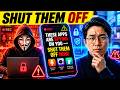 THESE Apps Are SPYING on You — Shut Them Off NOW