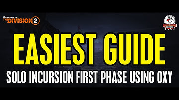 Easiest Guide how to Solo Incursion first phase using oxy build 2025 | The Division 2 Indonesia