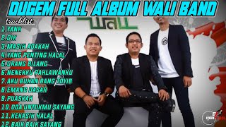 ALBUM LAGU WALI BAND TERBARU VIRAL DUGEM DJ REMIX PALEMBANG VIRAL DJ YANK X DJ DIK WALI BAND