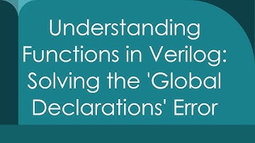 Understanding Functions in Verilog: Solving the 