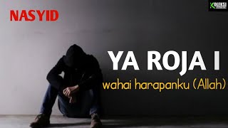 Nasyid Arab YA ROJAI dan terjemahannya