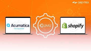 GUMU™ for Acumatica - Shopify Integration