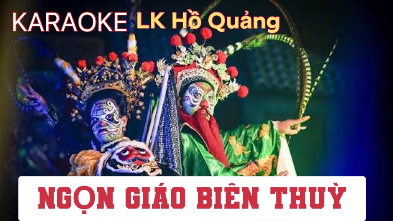 KARAOKE HỒ QUẢNG - NGỌN GIÁO BIÊN THUỲ