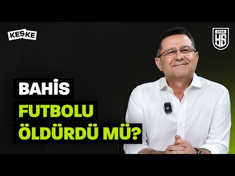 KEŞKE B19: Bahis, futbolu öldürüyor mu? Maçları yabancı hakemler mi yönetecek?