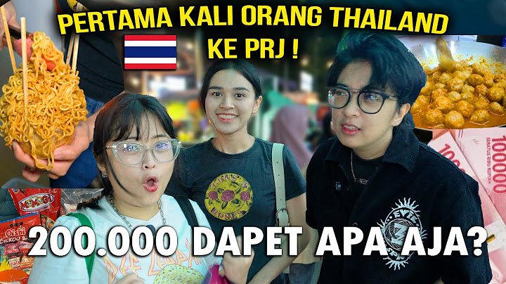 PERTAMA KALI ORANG THAILAND KE PRJ !!!