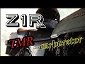Ｚ１Ｒ、TMRキャブレターGO