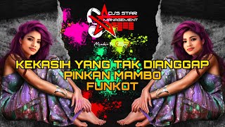 Download Lagu DJ KEKASIH YANG TAK DIANGGAP - FUNKOT - PINKAN MAMBO MP3 Download Lagu DJ KEKASIH YANG TAK DIANGGAP - FUNKOT - PINKAN MAMBO MP3