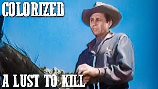 A Lust to Kill | COLORIZED | Full Western Movie | Old Cowboy Film | Wild West