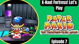 X-Naut Fortress! Let's Play Paper Mario: The Thousand Year Door Episode 7