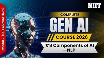 Natural Language Processing (NLP) Explained | NIIT GenAI Course S8