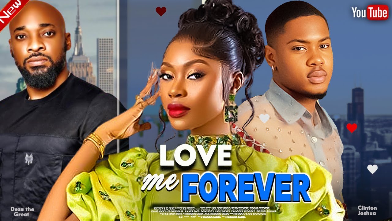 love-me-forever-clinton-joshua-deza-the-great-latest-2025-nigerian
