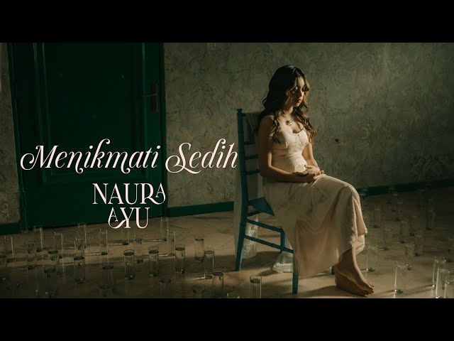 Naura Ayu - Menikmati Sedih | Official Music Video class=