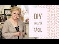 DIY - SWEATER FACIL // DIY - EASY SWEATER