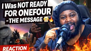 I Was NOT Ready For ONEFOUR – The Message 😤🔥 (Reaction)