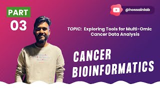 Cancer Bioinformatics (3/4) | Exploring Tools for Multi-Omic Cancer Data Analysis