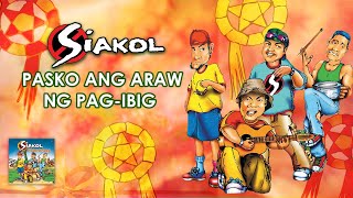 Video thumbnail of "PASKO ANG ARAW NG PAG-IBIG - Siakol (Lyric Video) OPM, Christmas"