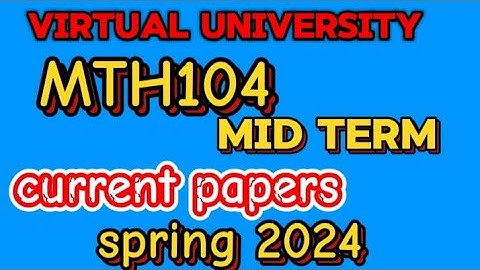 MTH104 mid term paper 2024||mth104 current mid term paper||spring 2024