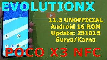 EvolutionX 11.3 UNOFFICIAL for Poco X3 Android 16 ROM Update: 251015