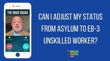 Can I Adjust My Status From Asylum To EB-3 Unskilled Worker?