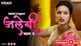 Jalebi (Season-2) | Habbit Original | Official Short | Streaming Now Only On #habbitapp