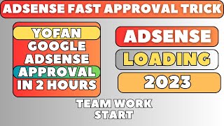 yofan google adsense approval 12 hours | google adsense loading yofan Part 1