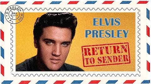 Elvis Presley - Return To Sender