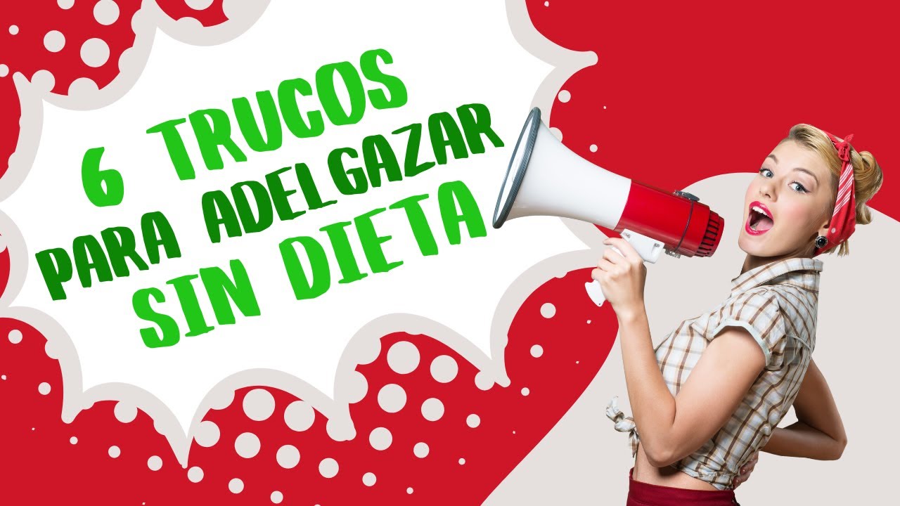 6 Trucos para Perder Peso Sin Dieta