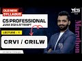 CRVI / CRILW MARATHON for June 24 (Part 1) (New &amp; Old Syllabus) | CS Vaibhav Chitlangia