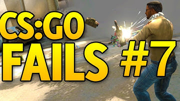CS GO Fails #7 (CSGO Funny Moments)
