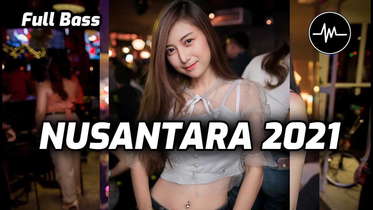 NUSANTARA 2021 - BREAKBEAT TERBARU 2021