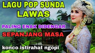 LAGU POP SUNDA LAWAS PALING ENAK DIDENGAR SEPANJANG MASA 👍