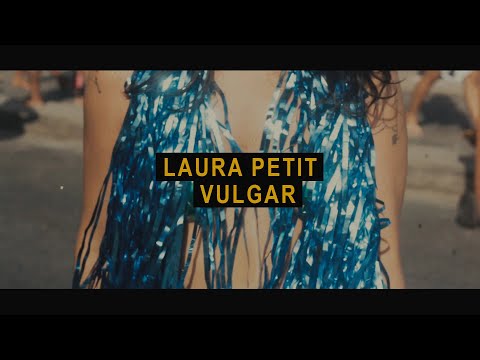 Laura Petit - Vulgar (Clipe Oficial)