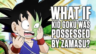 What If Kid Goku was Possessed by Zamasu?