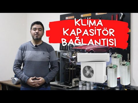 Klima Kapasitör Bağlantısı / Klima Kapasitör Değişimi / Kapasitör Bağlantı Şekli [2022]