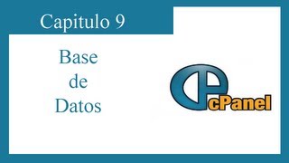 TUTORIAL CPANEL: CAPITULO 9 BASES DE DATOS