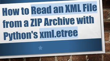 How to Read an XML File from a ZIP Archive with Python