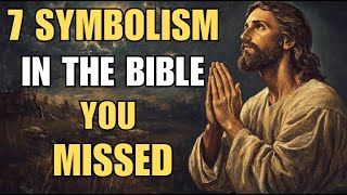 7 Bible Symbols You Missed | Hidden Meanings in Scripture | God's power