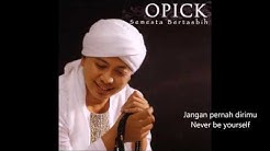 OPICK - SERIBU TAHUN NYANYIANKU LIRIK ( A THOUSAND YEARS OF MY SINGING)  - Durasi: 5:23. 