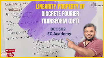 Linearity Property of DFT Explained | Digital Signal Processing || EC Academy