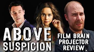 Above Suspicion (2019) (REVIEW) | Projector