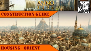 Anno 1404 - Construction Guide: Housing - Orient